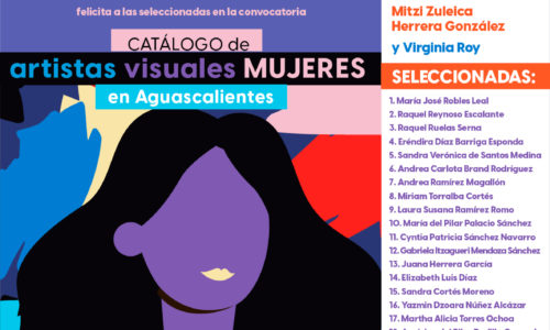 resultados de la convocatoria “Catálogo de Artistas Visuales Mujeres en Aguascalientes”,