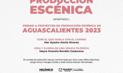 “Premiación a proyectos de producción escénica en Aguascalientes 2023”