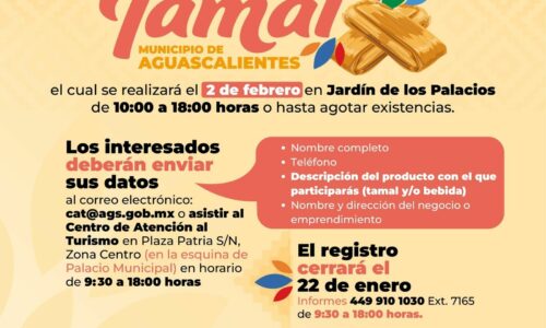 INVITA MUNICIPIO DE AGUASCALIENTES A COCINEROS A PARTICIPAR EN EL FESTIVAL DEL TAMAL