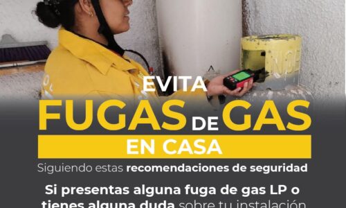 EXHORTA PROTECCIÓN CIVIL MUNICIPALES A TOMAR MEDIDAS PREVENTIVAS DE FUGAS DE GAS