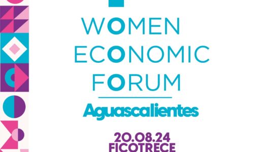 AGUASCALIENTES SERÁ SEDE DEL WOMEN ECONOMIC FORUM 2024